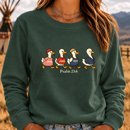 Psalm 2:36 Surely Goodness Duck Christian Faith Sweatshirt