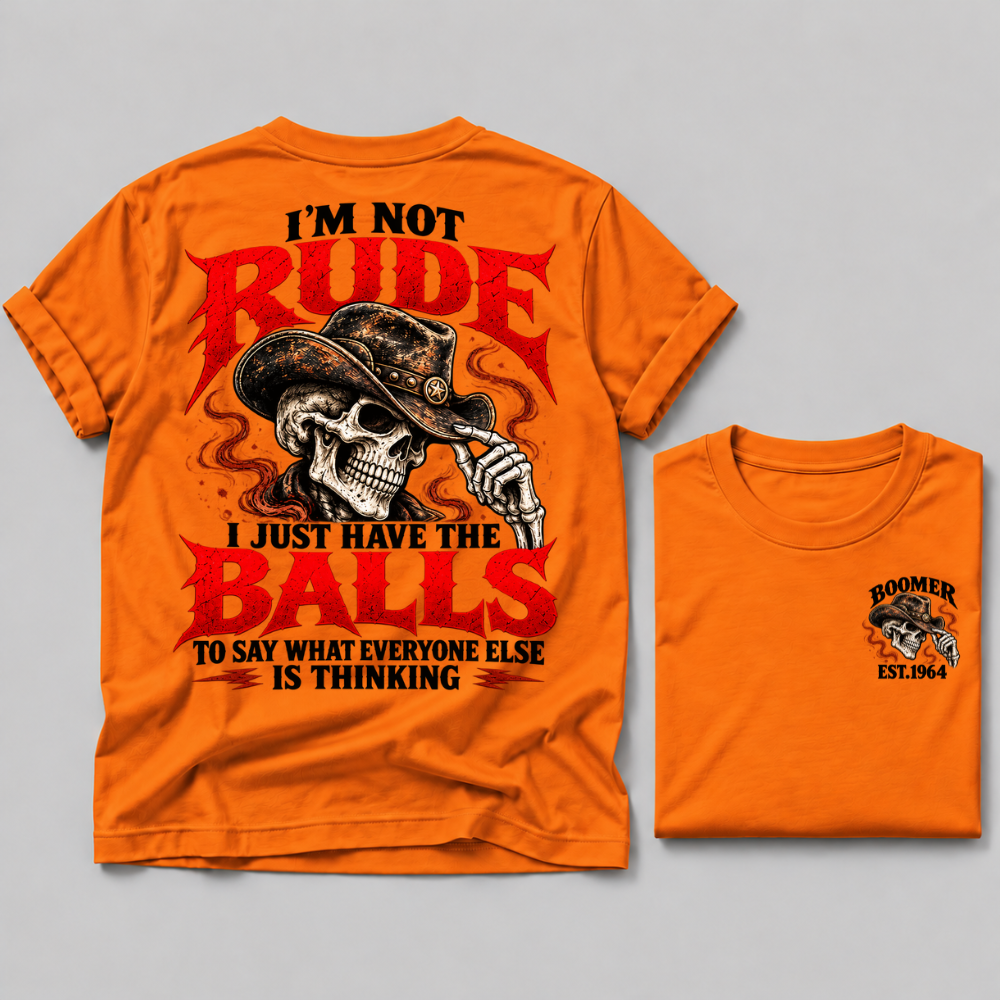 I'm Not Rude I Just Have The Balls To Say What Everyone Else Is Thinking Boomer EST Custom Year Cowboy Skull T-Shirt