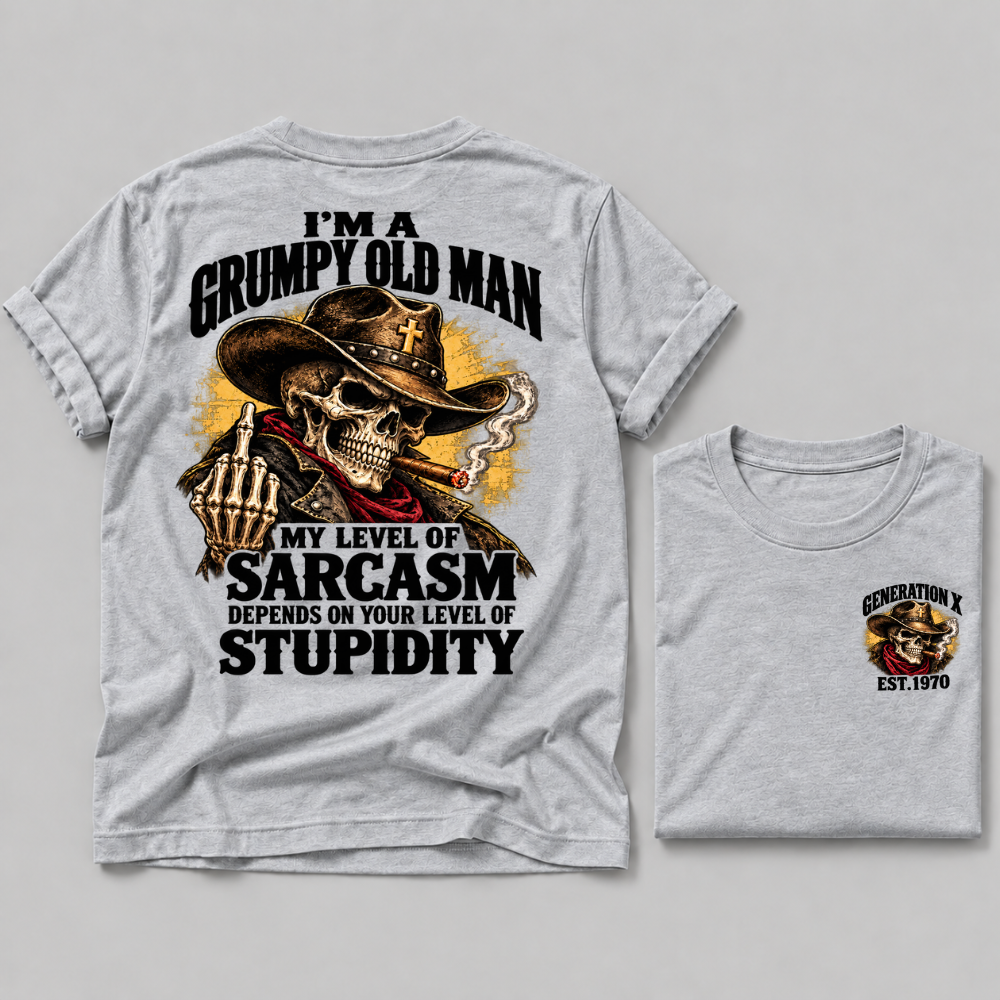 I'm A Grumpy Old Man My Level Of Sarcasm Depends On Your Level Of Stupidity Generation X EST. Custom Year T-Shirt