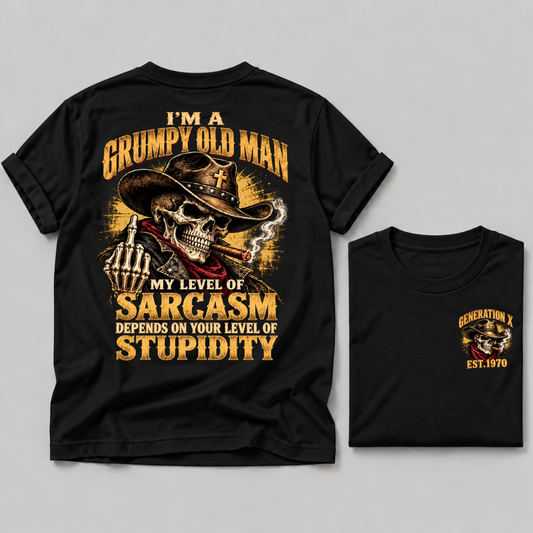 I'm A Grumpy Old Man My Level Of Sarcasm Depends On Your Level Of Stupidity Generation X EST. Custom Year T-Shirt