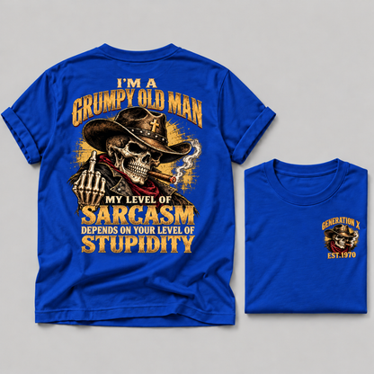 I'm A Grumpy Old Man My Level Of Sarcasm Depends On Your Level Of Stupidity Generation X EST. Custom Year T-Shirt