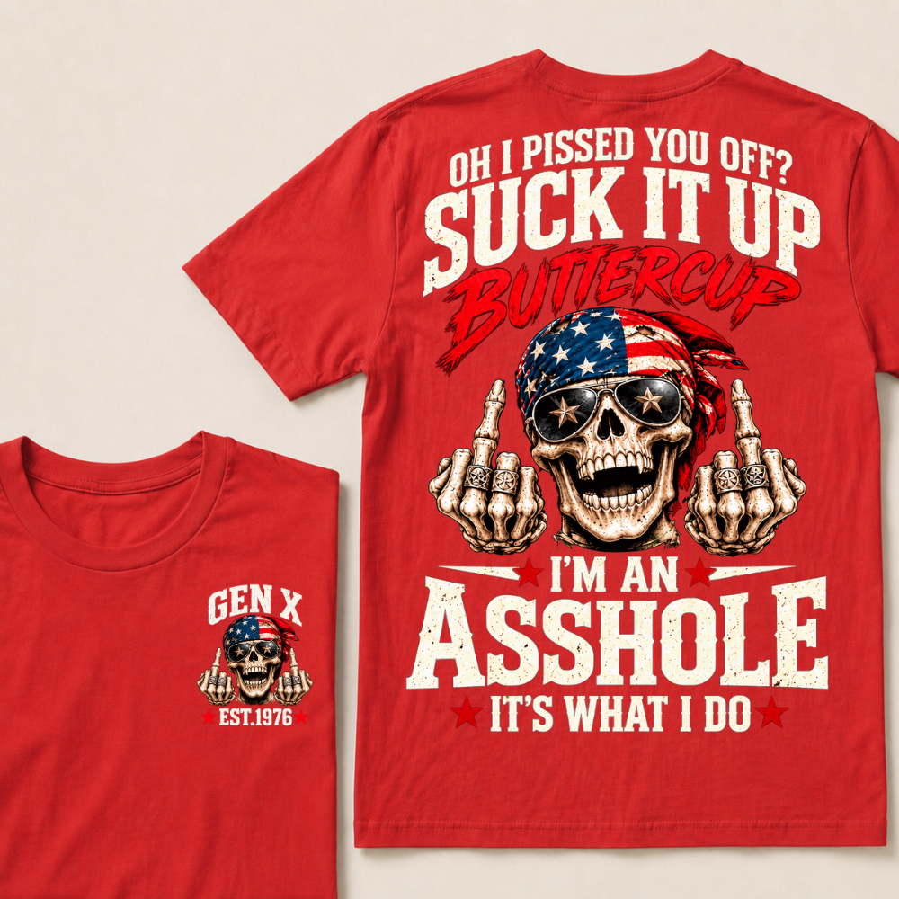 Gen X Est.Year Oh I Pissed You Off Suck It Up Buttercup Middle Finger Skull American Bandana T-Shirt