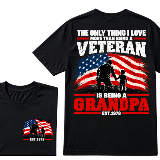 The Only Thing I Love More Than Being A Veteran Is Being A Grandpa American Flag EST.Year T-Shirt