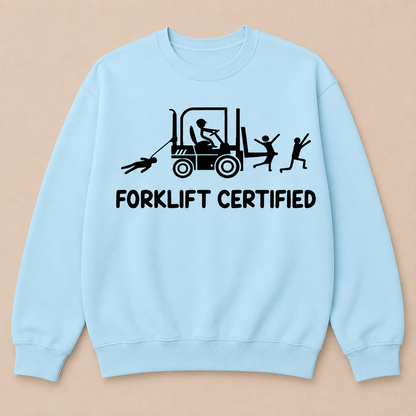 Forklift Certified Funny Warehouse Worker Sweatshirts