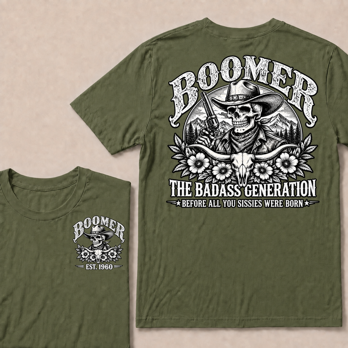 Boomer The Badass Generation Before All You Sissies Were Born T-Shirt | Custom EST Year