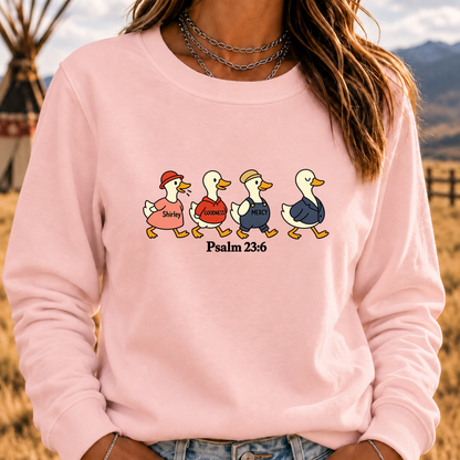 Psalm 2:36 Surely Goodness Duck Christian Faith Sweatshirt