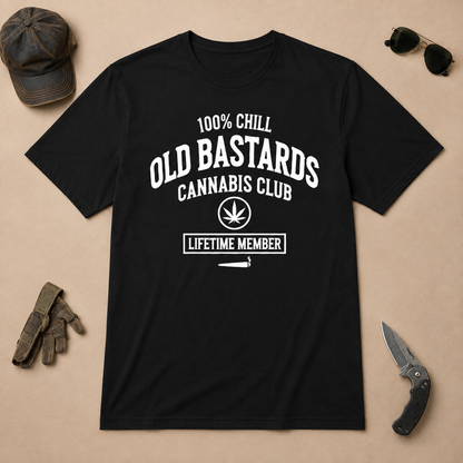 100% Chill Old Bastards Cannabis Club Lifetime Member T-shirts