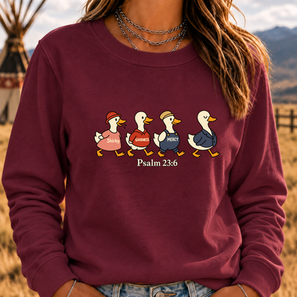 Psalm 2:36 Surely Goodness Duck Christian Faith Sweatshirt