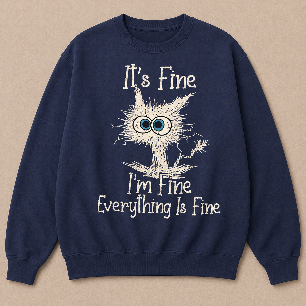It's Fine I'm Fine Everything Is Fine Funny Cat Print Sweatshirt