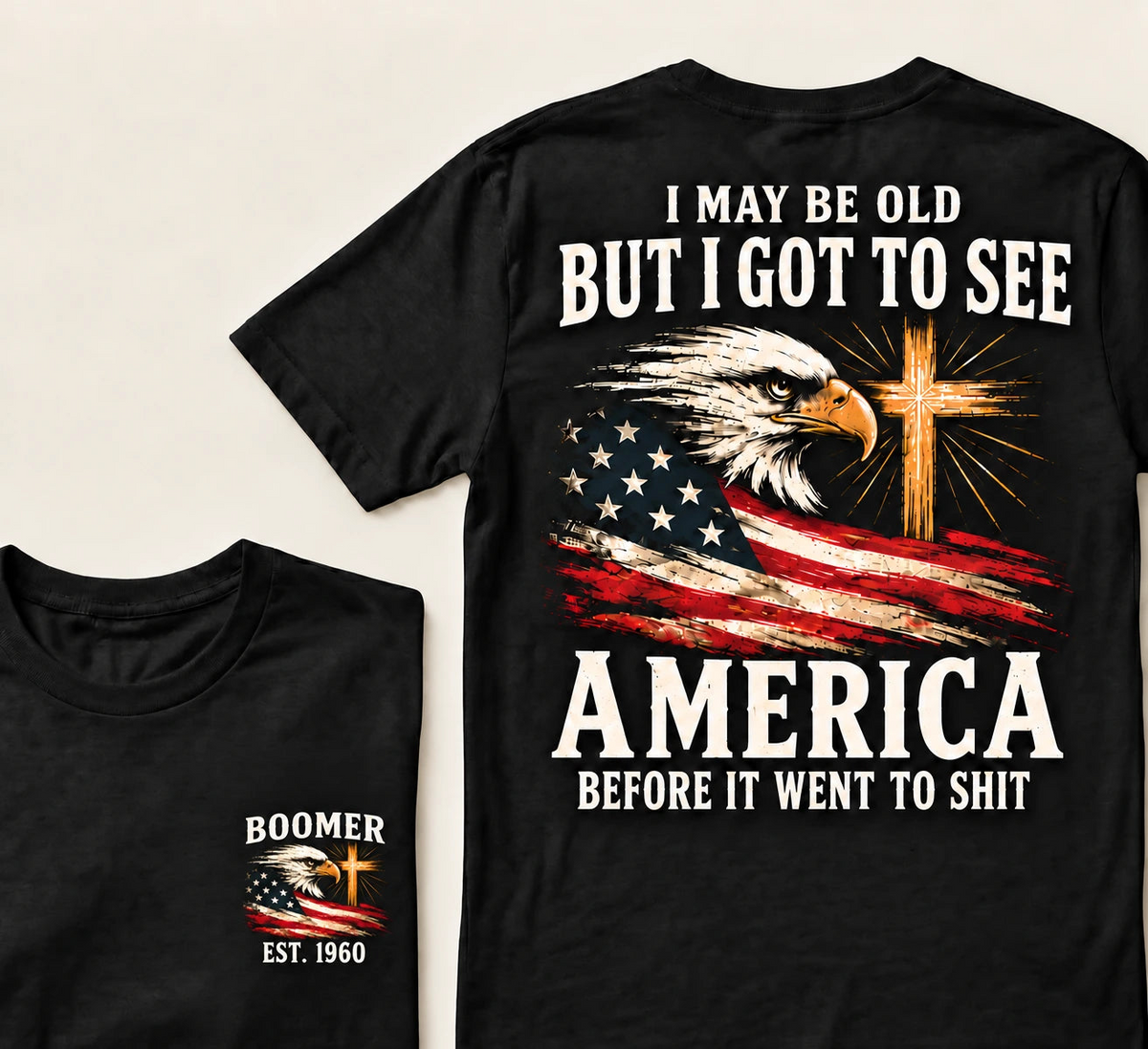 Boomer I May Be Old But I Got To See America Vintage Eagle USA Flag T-Shirt