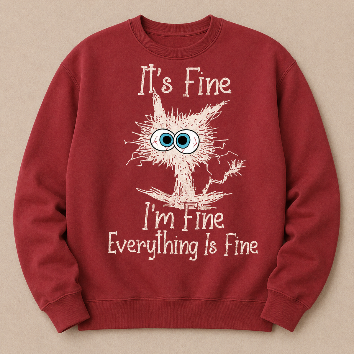 It's Fine I'm Fine Everything Is Fine Funny Cat Print Sweatshirt